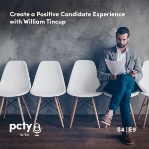 Create a Positive Candidate Experience with William Tincup