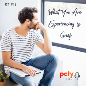 What You're Experiencing is Grief