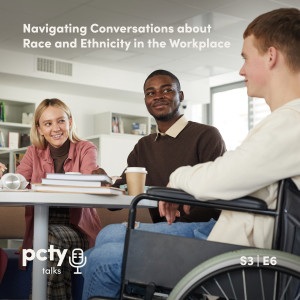 Navigating Conversations about Race and Ethnicity in the Workplace