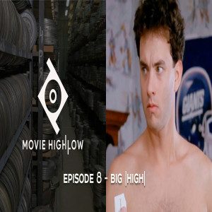 Episode 8 - Big (High)