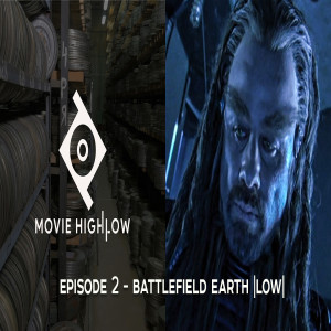 Episode 2 - Battlefield Earth (Low)