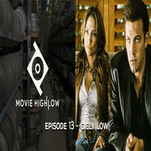 Episode 13 - Gigli (Low)