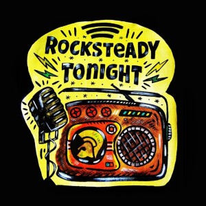 Rocksteady Tonight Podcast - Episode #33: The Real Ska