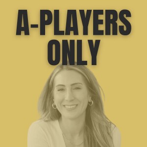 A-Players Only 005: 3 Essential Practices For Talent Management