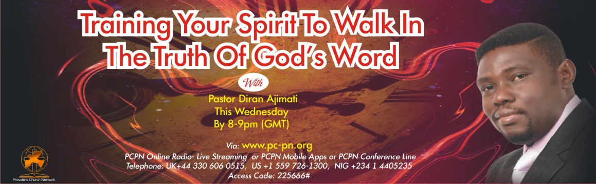 270502_Training Your Human Spirit To Walk In The Truth Of God's Word  (Part 2)