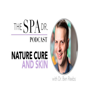 Nature Cure and Skin with Dr. Ben Reebs