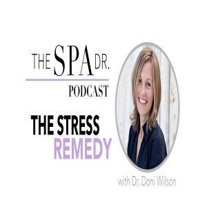 The Stress Remedy with Dr. Doni Wilson