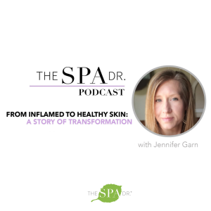 From Inflamed to Healthy Skin: A Story of Transformation with Jennifer Garn