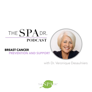 Breast Cancer Prevention and Support with Dr. Veronique Desaulniers