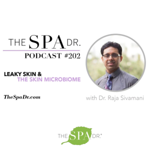 Leaky Skin & The Skin Microbiome with Dr. Raja Sivanmani