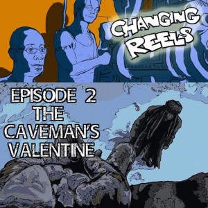 Episode 2 - The Caveman’s Valentine