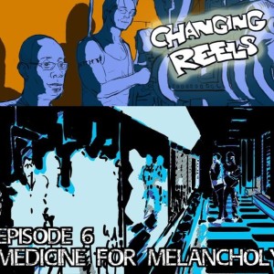Episode 6 - Medicine for Melancholy