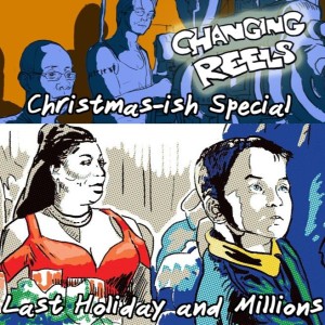 Episode 8 - Last Holiday and Millions (Christmas-ish Special)