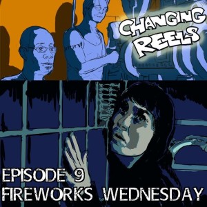 Episode 9 - Fireworks Wednesday