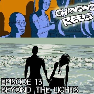Episode 13 - Beyond the Lights