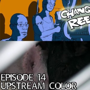 Episode 14 - Upstream Color