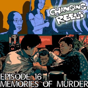 Episode 16 - Memories of Murder