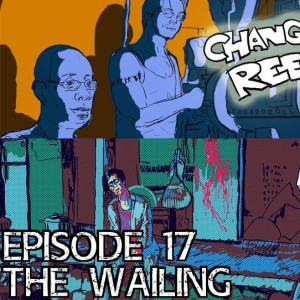 Episode 17 - The Wailing