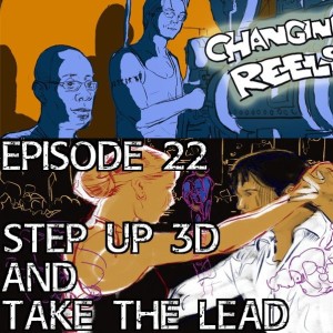 Episode 22 - Step Up 3D and Take the Lead