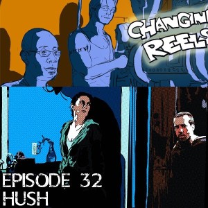 Episode 32 - Hush