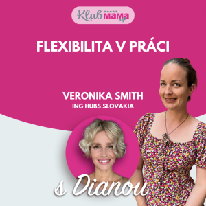 Flexibilita v práci: Mamy, nebojme sa vypýtať si pomoc