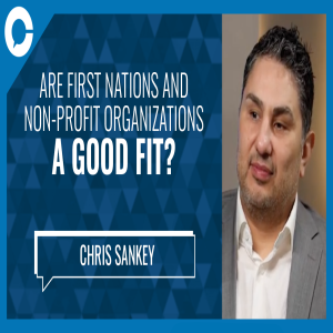 Are First Nations and NGOs a good fit? - Chris Sankey