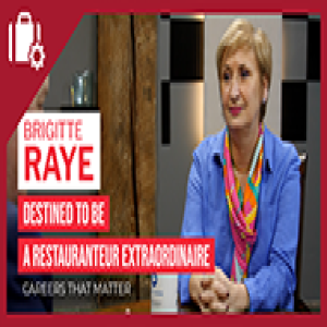 Brigitte Raye: Restaurateur Extraordinaire