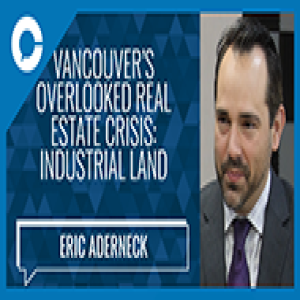 Vancouver's Looming Industrial Lands Crisis - Eric Aderneck