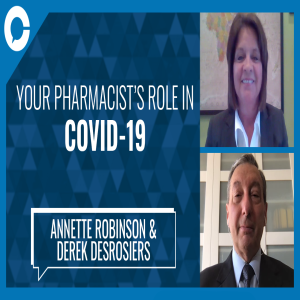 Your Pharmacist and C-19 (w/ Annette Robinson - Derek Desrosiers)