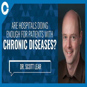 Dr Scott Lear: Chronic Health and Covid - 19