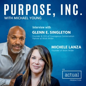 Leading with Equity: The next evolution of DEI in the workplace with Michele Lanza and Glenn E. Singleton of Work Wider