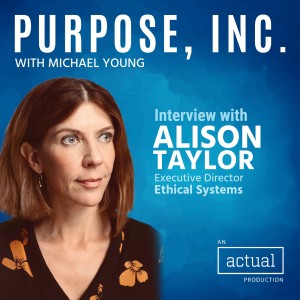 Disclosure is Not the Same Thing as Action with Alison Taylor of Ethical Systems