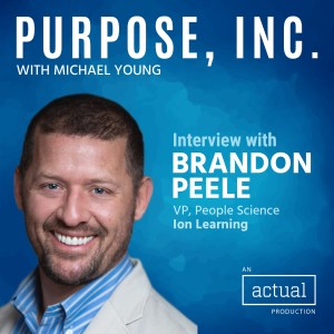 Avoiding the Pitfalls of Shallow Purpose with Brandon Peele of ion Learning 
