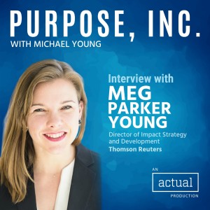 Talking UN SDG 16, Transparency and Trust with Meg Parker Young of Thomson Reuters