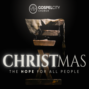 Christmas: The Hope For All People