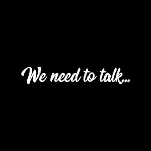 We need to talk... // ...about the end of the world