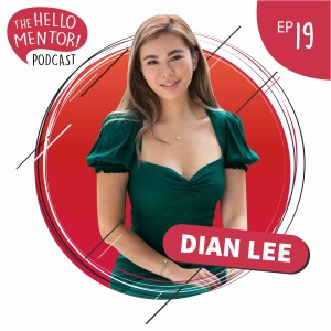 EP 19 | Dian Lee - On Being One of The Youngest Property Developers in Malaysia