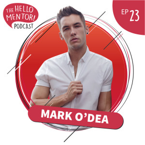 EP 23 | Mark O’Dea - Former Boy Band Member Turned Malaysian Show Host and Youtuber