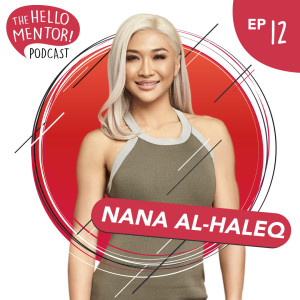 EP 12 | Nana Al-Haleq - On Being A Fitness Enthusiast and An Entrepreneur