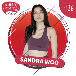EP 26 | Sandra Woo - On Being A Wellness Instructor, Yoga and More