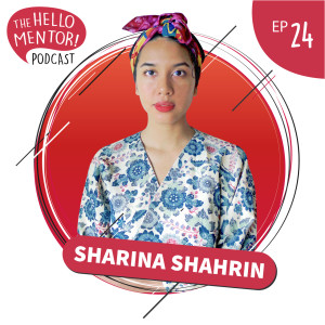 EP 24 | Sharina Shahrin - What Is It Really Like Being A Full-time Visual Artist?