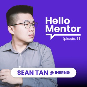 EP 36 | Sean Tan (iherng) - What You Need to Know Before Buying Your First Property