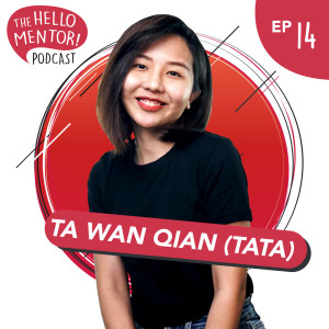 EP 14 | Ta Wan Qian - On Being the Founder of Tata Studios and A Content Creator