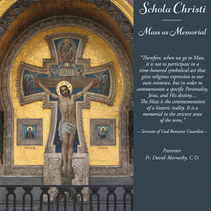 Schola Christi: Mass as Memorial