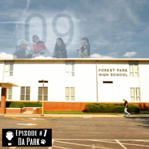 Episode #7 - Da Park