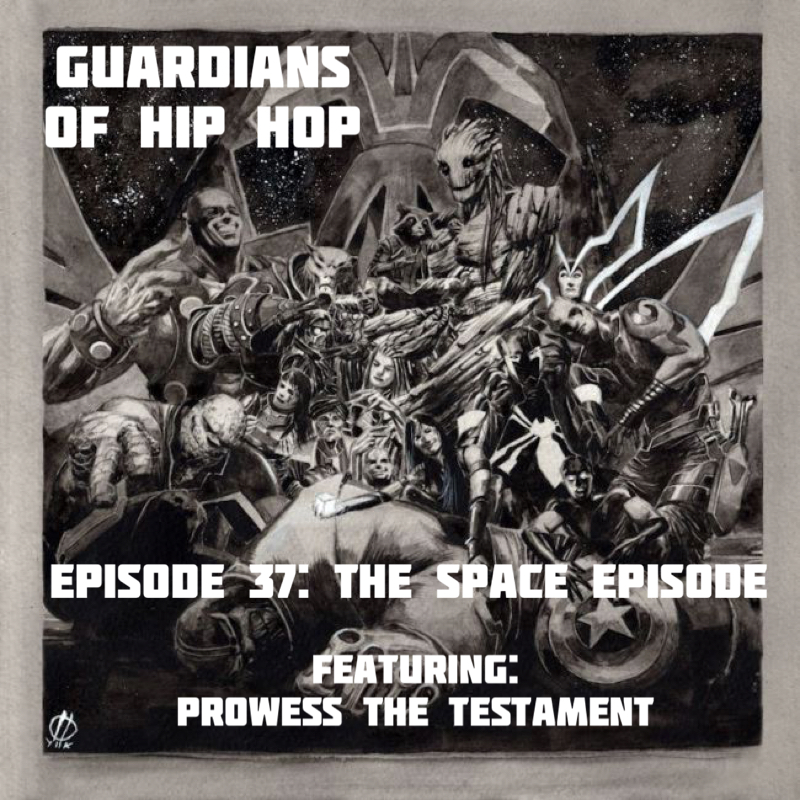 Episode 37: Guardians of Hip Hop - The Space Episode 