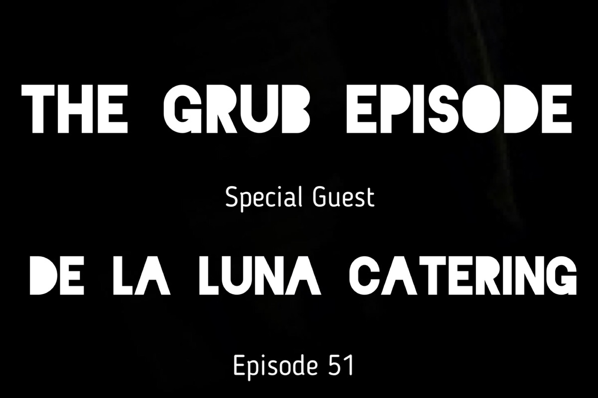 Episode 51: The Grub Episode