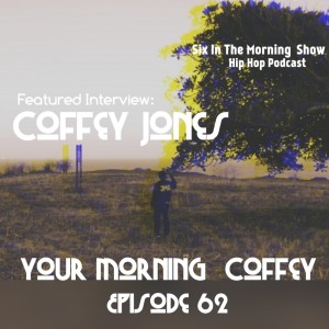 Episode 62 - Your Morning Coffey