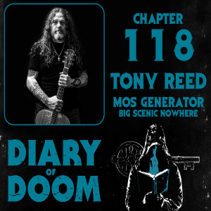 Chapter 118 - Tony Reed - Mos Generator/Big Scenic Nowhere