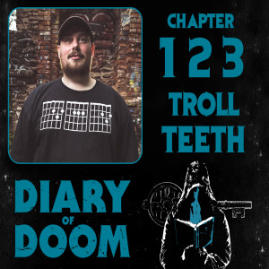 Chapter 123 - Troll Teeth
